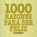 1000 RAZONES PARA SER FELIZ de BAIRD, DAVID 