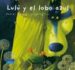 LULU Y EL LOBO AZUL de PICOULY, DANIEL  PILLOT, FREDERIC 