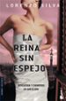 LA REINA SIN ESPEJO di SILVA, LORENZO 