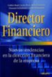 DIRECTOR FINANCIERO: NUEVAS TENDENCIAS EN LA DIRECCION FINANCIERA DE LA EMPRESA di VV.AA. 