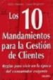 LOS 10 MANDAMIENTOS PARA LA GESTION DE CLIENTES di VV.AA. 
