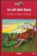 LA VALL DELS TIGRES de SIERRA I FABRA, JORDI 