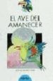 EL AVE DEL AMANECER de GOMEZ CERDA, ALFREDO 