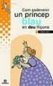COM ESDEVENIR UN PRINCEP BLAU EN DEU LLIONS de LEVY, DIDIER 