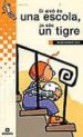 SI AIXO ES UNA ESCOLA, JO SOC UN TIGRE de VIZA, MONTSERRAT 