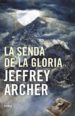 LA SENDA DE LA GLORIA de ARCHER, JEFFREY 