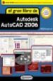 AUTOCAD 2006, EL GRAN LIBRO DE AUTODESK (INCLUYE CD-ROM) de MEDIAACTIVE 