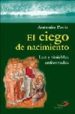 EL CIEGO DE NACIMIENTO: LUZ Y TINIEBLAS ENFRENTADAS de PAVIA, ANTONIO 