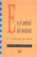 EN EL UMBRAL DEL MAANA: EL CRISTIANISMO DEL FUTURO de MARDONES, JOSE MARIA 