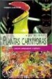EL GRAN LIBRO DE LAS PLANTAS CARNIVORAS de BLONDEAU, GERARD 