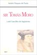 SIR TOMAS MORO: LORD CANCILLER DE INGLATERRA de VAZQUEZ DE PRADA, ANDRES 
