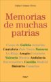 MEMORIAS DE MUCHAS PATRIAS de GOMEZ PEREZ, RAFAEL 