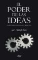 EL PODER DE LAS IDEAS: CLAVES PARA ENTENDER EL SIGLO XXI de GRAYLING, A. C. 
