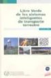 LIBRO VERDE DE LOS SISTEMAS INTELIGENTES DE TRANSPORTE TERRESTRE di VV.AA. 