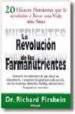 LA REVOLUCION DE LOS FARMANUTRIENTES de FIRSHEIN, RICHARD 