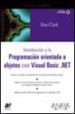 INTRODUCCION A LA PROGRAMACION ORIENTADA A OBJETOS CON VISUAL BAS IC. NET (INCLUYE CD-ROM) di CLARK, DAN 