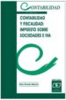 CONTABILIDAD Y FISCALIDAD: IMPUESTO SOBRE SOCIEDADES E IVA (2 ED .) di ALVAREZ MELCON, SIXTO 