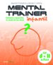 MENTAL TRAINER INFANTIL: ESTIMULA Y DESARROLLA LAS HABILIDADES di FONSECA, AGUSTIN  ALDREY, SERGIO F. 