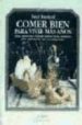 COMER BIEN PARA VIVIR MAS AÑOS de BARNARD, NEAL 