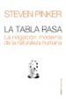 LA TABLA RASA: LA NEGACION MODERNA DE LA NATURALEZA HUMANA (6 ED .) de PINKER, STEVEN 