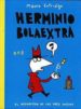 HERMINIO BOLAEXTRA: EL REPORTERO DE LOS TRES HUEVOS de ENTRIALGO, MAURO 