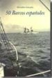 50 BARCOS ESPAOLES de GONZALEZ, MARCELINO 