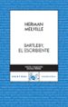 BARTLEBY EL ESCRIBIENTE de MELVILLE, HERMAN 