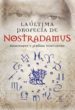 LA ULTIMA PROFECIA DE NOSTRADAMUS: EL HOMBRE TRAS LA LEYENDA de NOBECOURT, DOMINIQUE  NOBECOURT, JEROME 