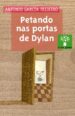 PETANDO NAS PORTAS DE DYLAN de GARCIA TEIJEIRO, ANTONIO 