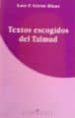 TEXTOS ESCOGIDOS DEL TALMUD di GIRON BLANC, LUIS F. 