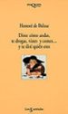 DIME COMO ANDAS, TE DROGAS, VISTES Y COMES ..., Y TE DIRE QUIEN E RES de BALZAC, HONORE DE 