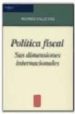 POLITICA FISCAL, SUS DIMENSIONES INTERNACIONALES de CALLE SAIZ, RICARDO 