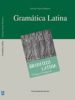 GRAMATICA LATINA de SEGURA MUNGUIA, SANTIAGO 