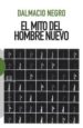 EL MITO DEL HOMBRE NUEVO de NEGRO, DALMACIO 