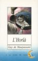 L HORLA de MAUPASSANT, GUY DE 