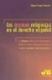 LAS NORMAS RELIGIOSAS EN EL DERECHO ESPAOL: EFICACIA CIVIL DE LO S ORDENAMIENTOS JURIDICOS DE LAS CONFESIONES RELIGIOSAS (CATOLICA, MUSULMANA, JUDIA Y PROTESTANTE) di CAIVANO, M.A. 