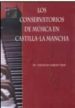 LOS CONSERVATORIOS DE MUSICA EN CASTILLA-LA MANCHA di SARGET ROS, M ANGELES 