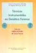 TECNICAS INTRUMENTALES EN GENETICA FORENSE di GONZALEZ ANDRADE, FABRICIO  MARTINEZ JARRETA, MARIA BEGOA 