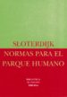 NORMAS PARA EL PARQUE HUMANO di SLOTERDIJK, PETER 