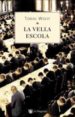 LA VELLA ESCOLA de WOLFF, TOBIAS 