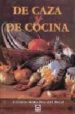 DE CAZA Y DE COCINA di GONZALEZ DEL PERAL, ANTONIO 