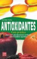 ANTIOXIDANTES: GUIA PRACTICA: QUE SON?, QUE FUNCIONES REALIZAN? QUE BENEFICIOS APORTAN? de FESTY, DANIELE 