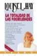 LA TOTALIDAD DE LAS POSIBILIDADES [GRABACION SONORA] di HAY, LOUISE L. 