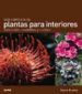 GUIA COMPLETA DE PLANTAS PARA INTERIORES: SELECCION, CUIDADOS Y C ULTIVO di BRADLEY, VALERIE 