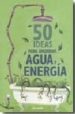 50 IDEAS PARA AHORRAR AGUA Y ENERGIA di BERRY, SIAN 
