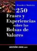 250 FRASES Y EXPERIENCIAS SOBRE LAS BOLSAS DE VALORES de MENENDEZ, EDUARDO L. 