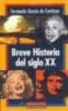 BREVE HISTORIA DEL SIGLO XX de GARCIA DE CORTAZAR, FERNANDO 