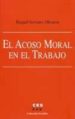 EL ACOSO MORAL EN EL TRABAJO de SERRANO OLIVARES, RAQUEL 