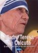 MADRE TERESA DE CALCUTA: EL CONSUELO DE CRISTO EN LOS MAS NECESIT ADOS di VV.AA. 