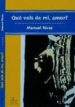 QUE VOLS DE MI, AMOR? (2 ED.) de RIVAS, MANUEL 